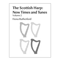 Load image into Gallery viewer, Fiona Rutherford - The Scottish Harp: New Times and Tunes Vol. 2