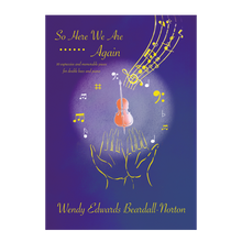 Load image into Gallery viewer, Wendy Edwards Beardall-Norton - So Here We Are Again for double bass and piano