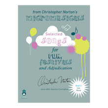 Load image into Gallery viewer, Selected songs from Christopher Norton's Micromusicals Book 5 Low Voice