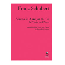 Load image into Gallery viewer, Franz Schubert - Sonata for Violin and Piano Op. 162 transcribed for Violin and Guitar