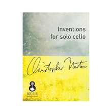 Load image into Gallery viewer, Christopher Norton - Inventions for solo cello
