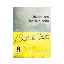Load image into Gallery viewer, Christopher Norton - Inventions for solo cello