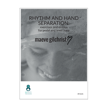 Load image into Gallery viewer, Maeve Gilchrist - Rhythm and Hand Separation: exercises and etudes for lever and pedal harpists