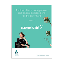 Load image into Gallery viewer, Maeve Gilchrist - Traditional tune arrangements and original compositions for the lever harp