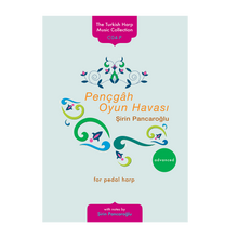 Load image into Gallery viewer, Pençgâh Oyun Havası for pedal harp - Şirin Pancaroğlu