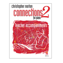 Load image into Gallery viewer, Christopher Norton Connections for Piano 2: Teacher Accompaniments