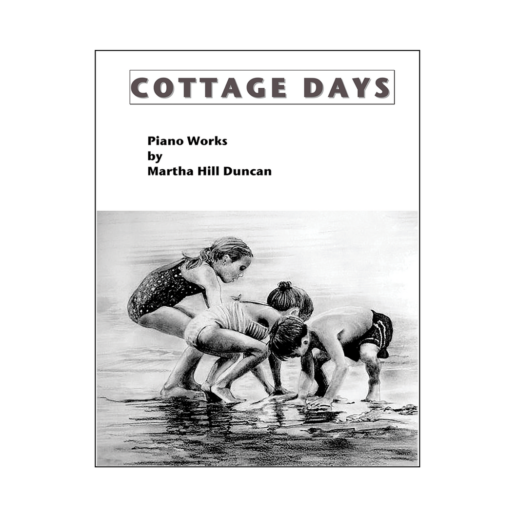 Martha Hill Duncan - Cottage Days