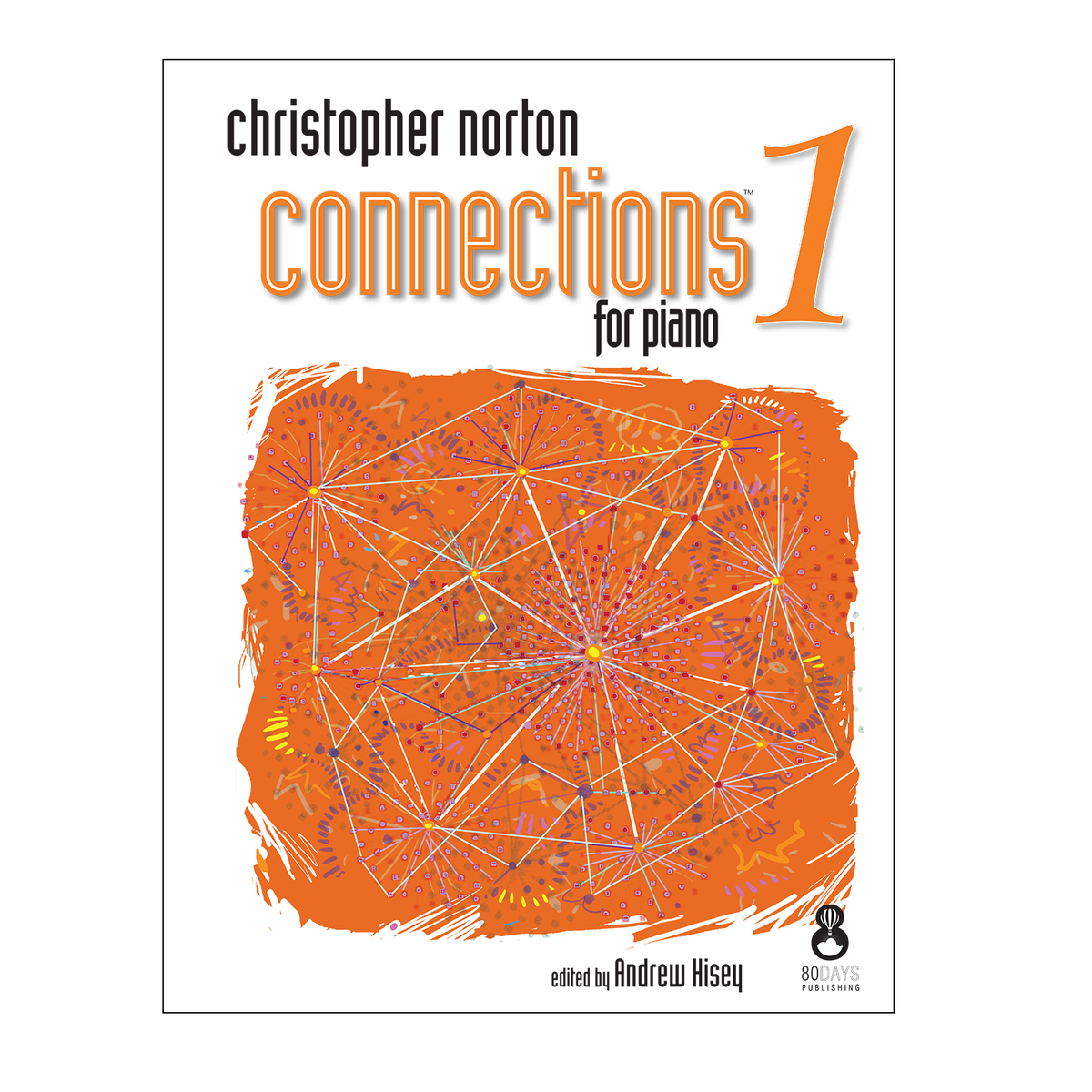 Christopher Norton Connections For Piano 1 – 80 Days Publishing