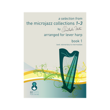 Load image into Gallery viewer, Christopher Norton - a selection from the microjazz collections 1-3 arr. for lever harp book 1