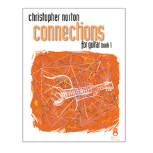 Load image into Gallery viewer, Christopher Norton Connections for guitar book 1