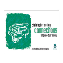 Load image into Gallery viewer, Christopher Norton Connections for Piano Duet Book 2