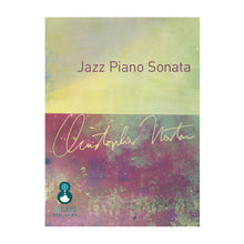 Load image into Gallery viewer, Christopher Norton – Jazz Piano Sonata
