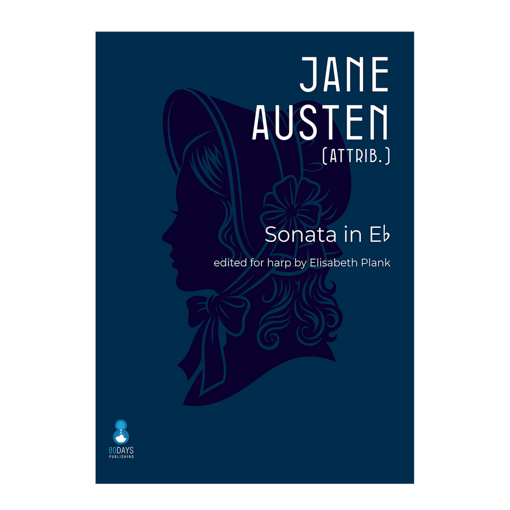 Jane Austen (attrib.) - Sonata in Eflat edited for harp by Elisabeth Plank DOWNLOAD