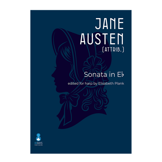 Jane Austen (attrib.) - Sonata in Eflat edited for harp by Elisabeth Plank