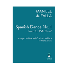 Load image into Gallery viewer, De Falla - Spanish Dance No. 1 arr. fl., vla. (or cl.) and harp by Nicholas Ellis
