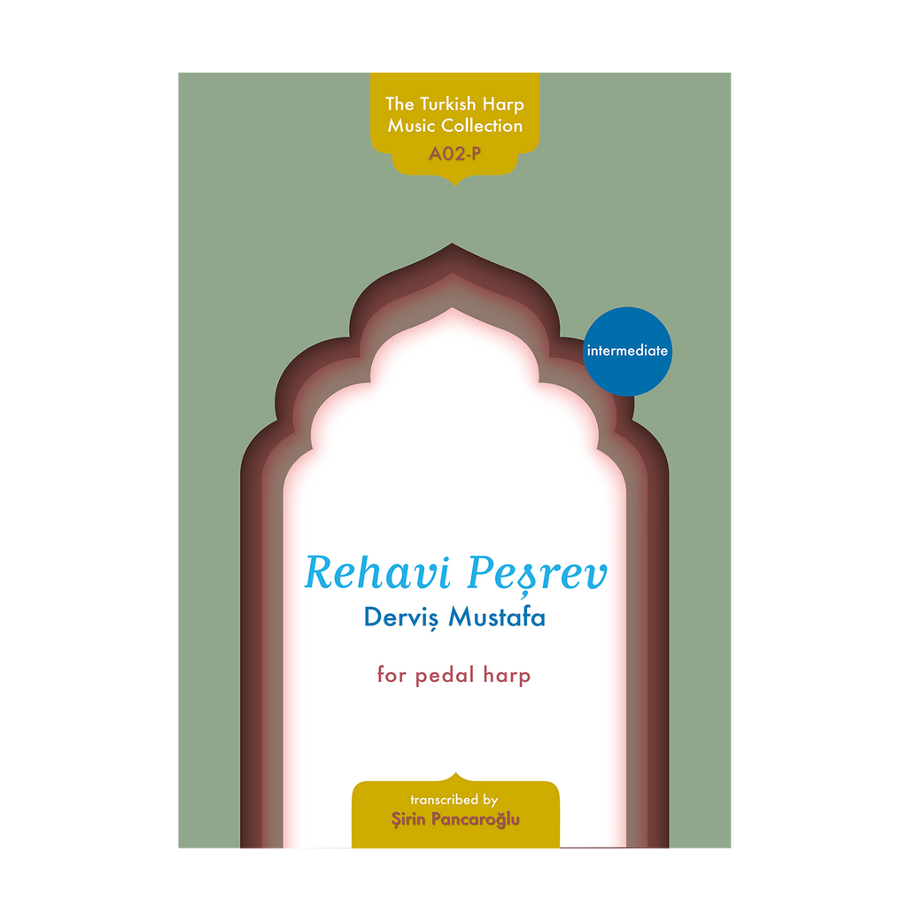 Rehavi Peşrev for pedal harp - Derviş Mustafa transcribed by Şirin Pancaroğlu DOWNLOAD
