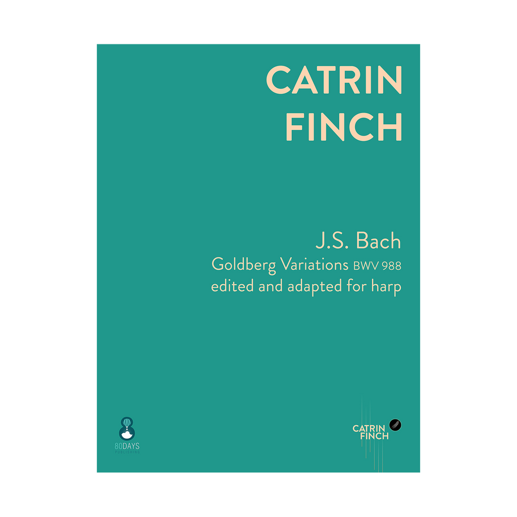 J.S. Bach - Goldberg Variations edited and adapted for harp by Catrin Finch