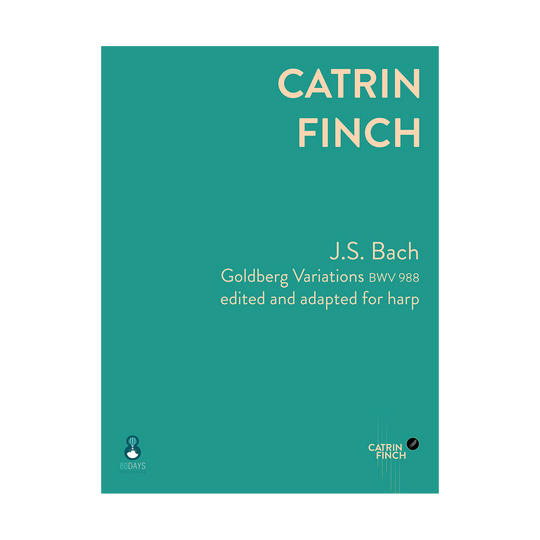 J.S. Bach - Goldberg Variations edited and adapted for harp by Catrin Finch