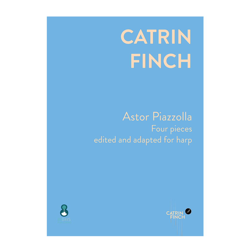Piazzolla - Four pieces edited and adapted for harp by Catrin Finch