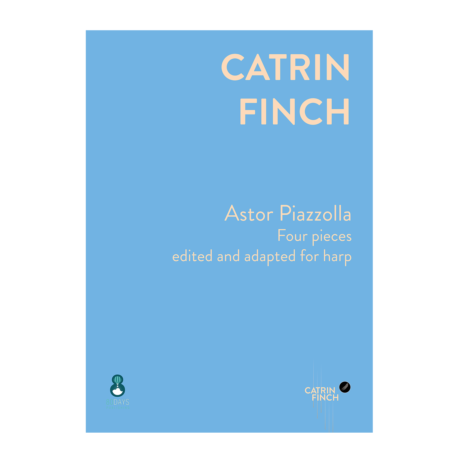 Piazzolla - Four pieces edited and adapted for harp by Catrin Finch