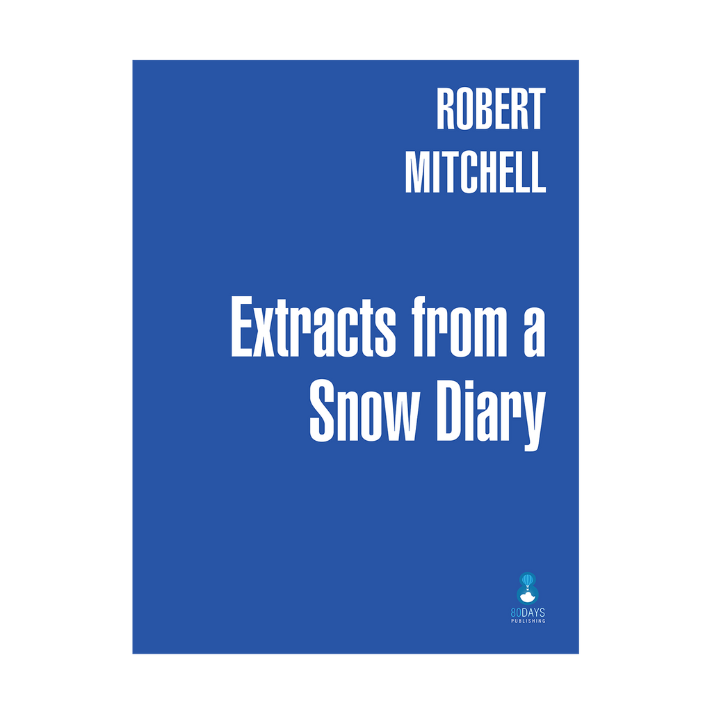 Robert Mitchell - Extracts from a Snow Diary DOWNLOAD