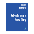 Robert Mitchell - Extracts from a Snow Diary DOWNLOAD