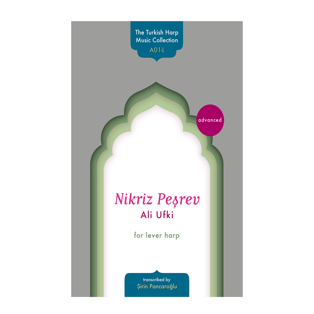 Nikriz Peşrev for lever harp - Ali Ufki transcribed by Şirin Pancaroğlu DOWNLOAD