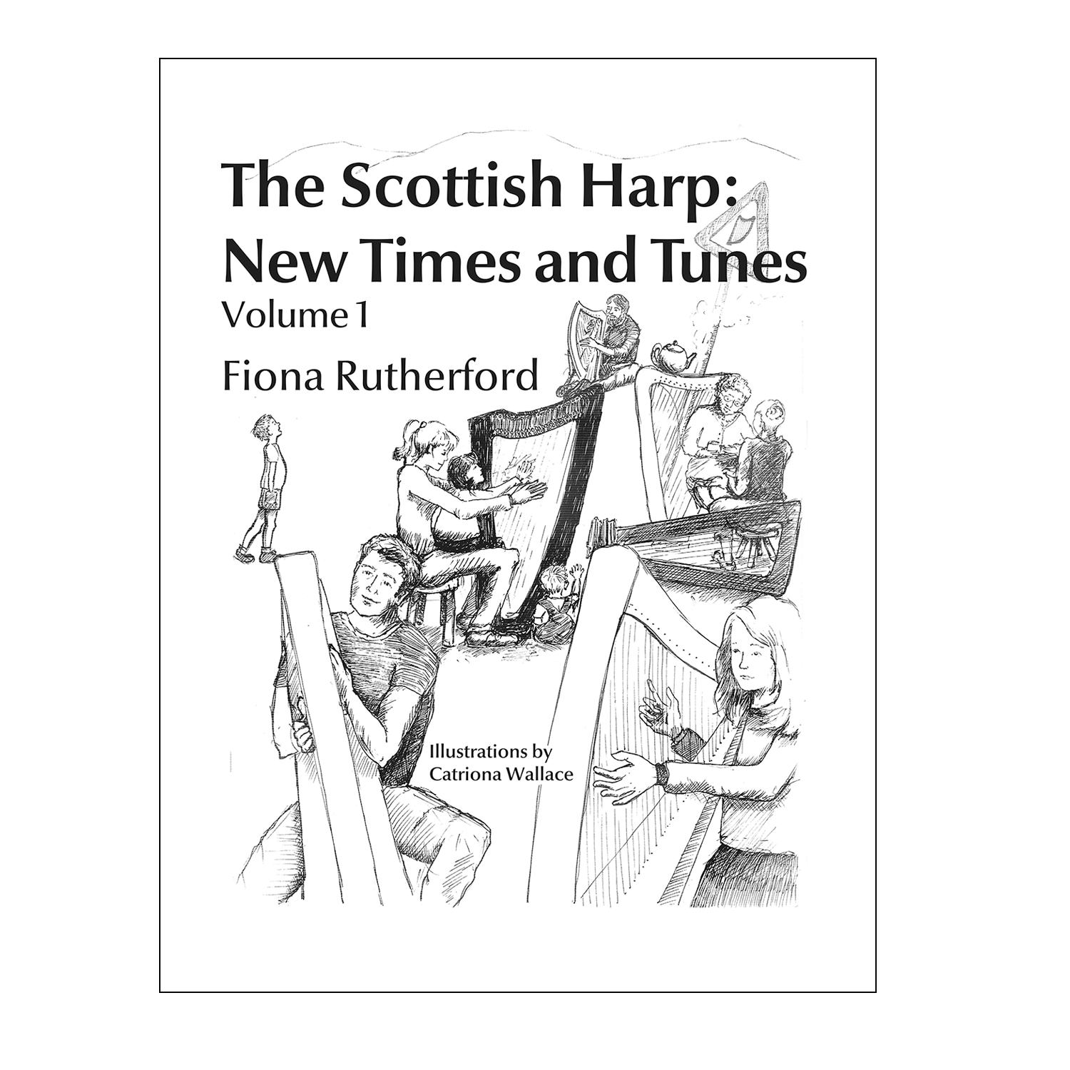 Fiona Rutherford - The Scottish Harp: New Times and Tunes Vol. 1