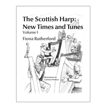 Load image into Gallery viewer, Fiona Rutherford - The Scottish Harp: New Times and Tunes Vol. 1
