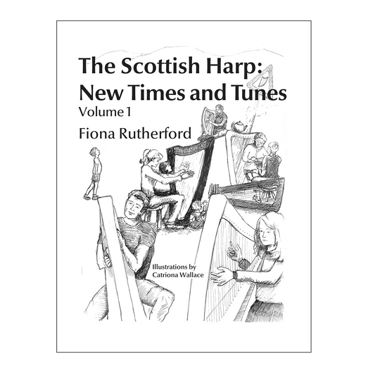 Fiona Rutherford - The Scottish Harp: New Times and Tunes Vol. 1