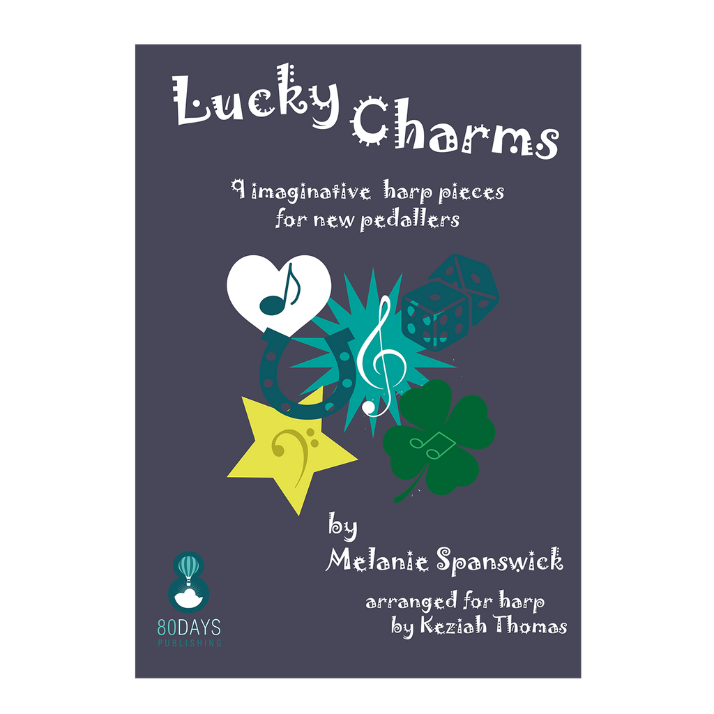 Melanie Spanswick - Lucky Charms: 9 imaginative harp pieces for new pedallers