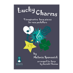 Melanie Spanswick - Lucky Charms: 9 imaginative harp pieces for new pedallers