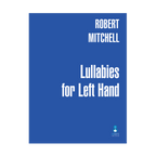 Robert Mitchell - Lullabies for Left Hand DOWNLOAD