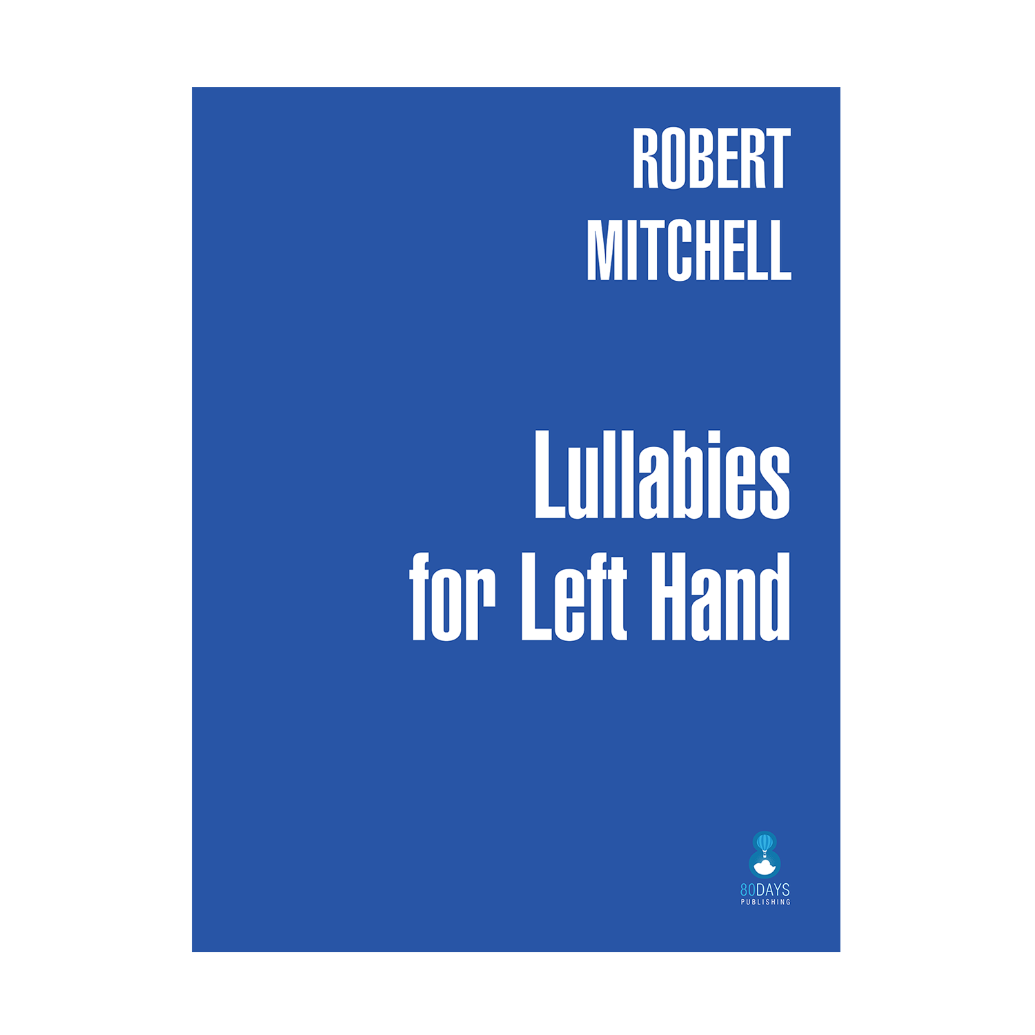 Robert Mitchell - Lullabies for Left Hand DOWNLOAD