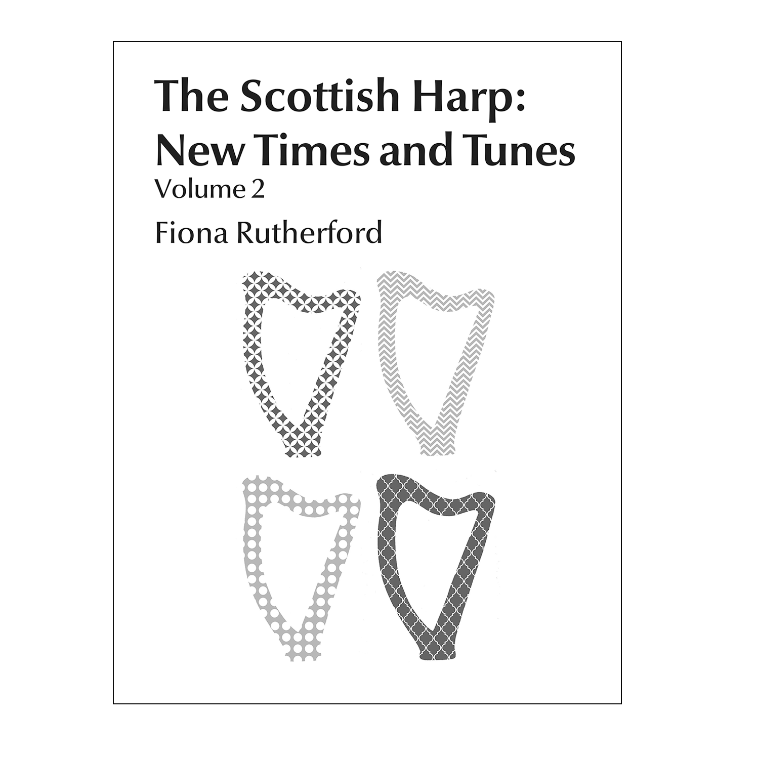 Fiona Rutherford - The Scottish Harp: New Times and Tunes Vol. 2