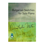 Christopher Norton - Bulgarian Sketches for Solo Piano