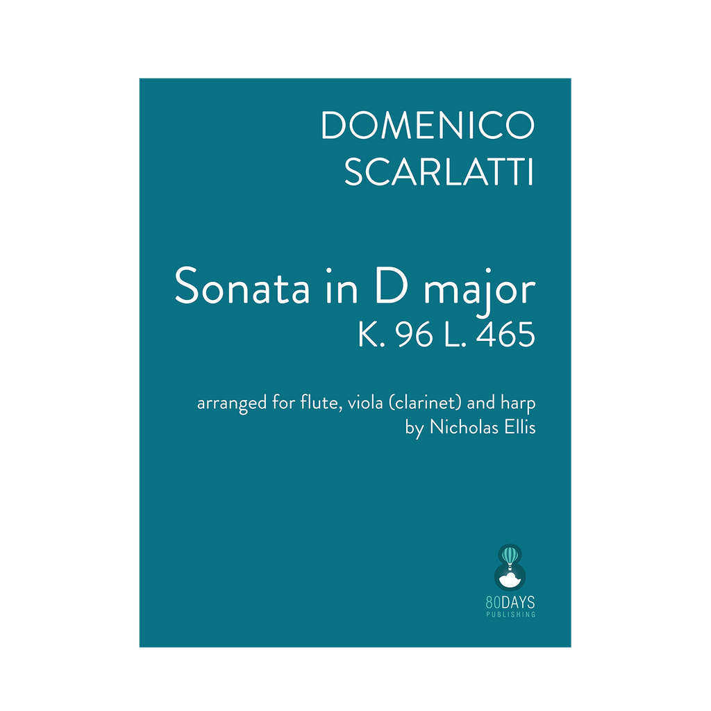 Scarlatti - Sonata in D major K96 L465 arr. fl., vla. (or cl.) and harp by Nicholas Ellis