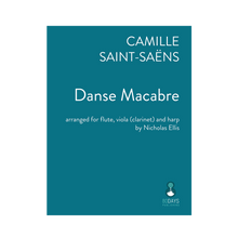 Load image into Gallery viewer, Saint-Saëns - Danse Macabre arr. fl., vla. (or cl.) and harp by Nicholas Ellis
