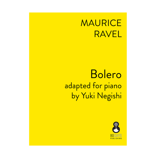 Ravel - Bolero adapted for piano by Yuki Negishi