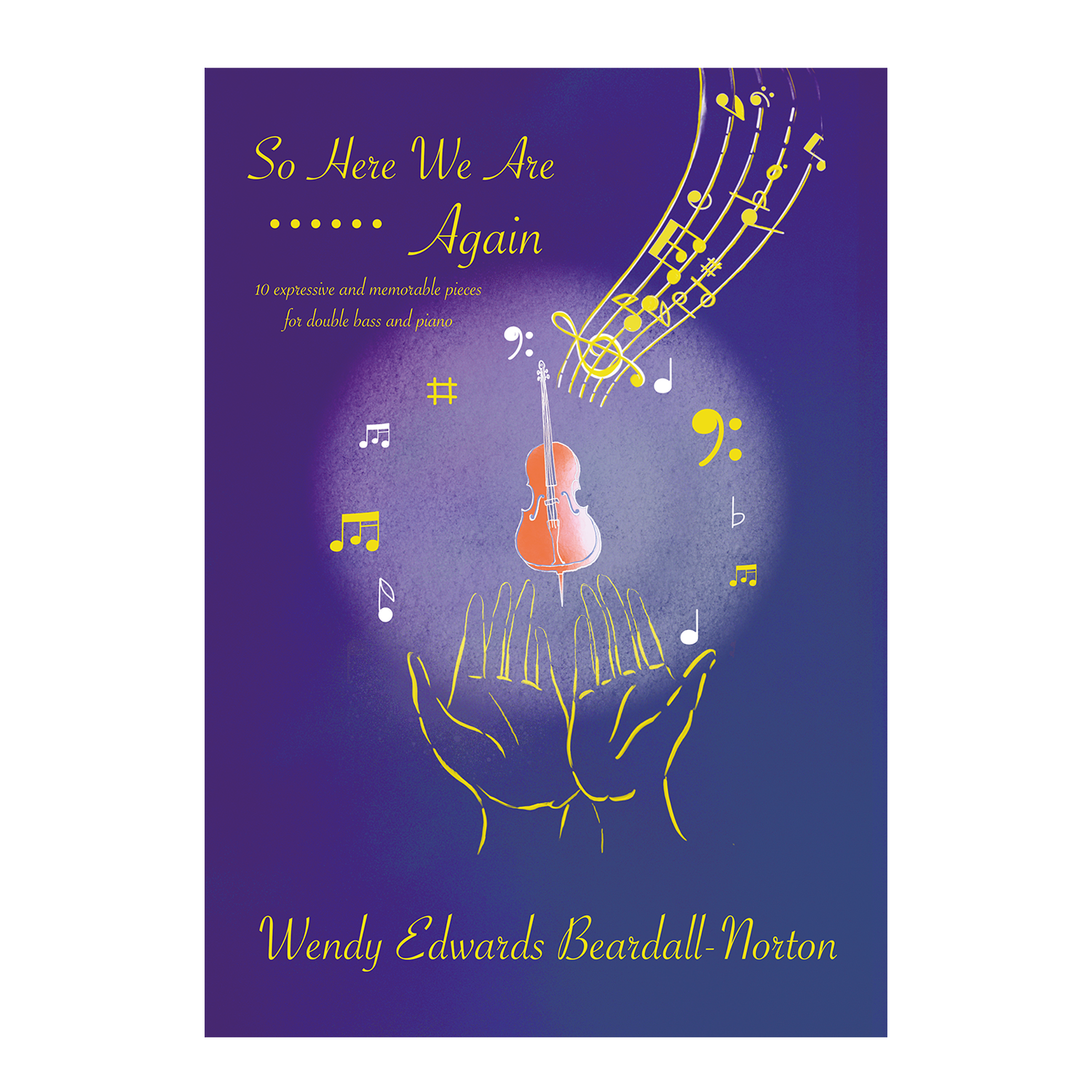 Wendy Edwards Beardall-Norton - So Here We Are Again for double bass and piano