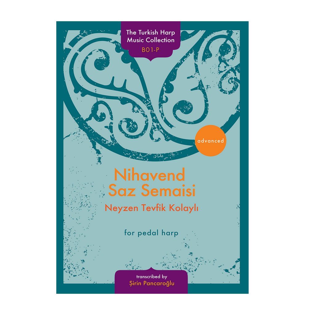 Nihavend Saz Semaisi for pedal harp - Neyzen Tevfik Kolaylı transcribed by Şirin Pancaroğlu DOWNLOAD