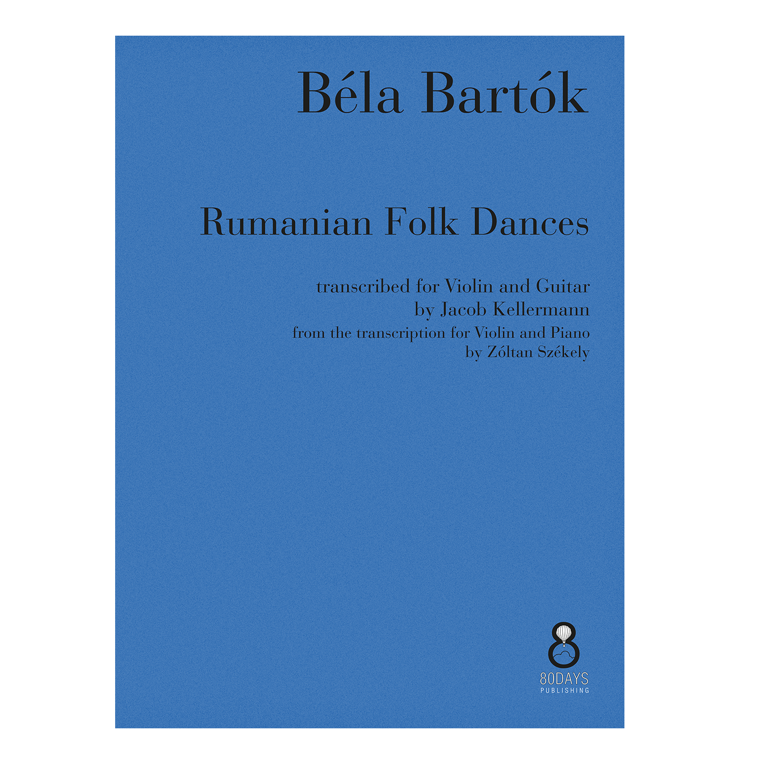 Béla Bartók - Rumanian Folk Dances transcribed for Violin and Guitar