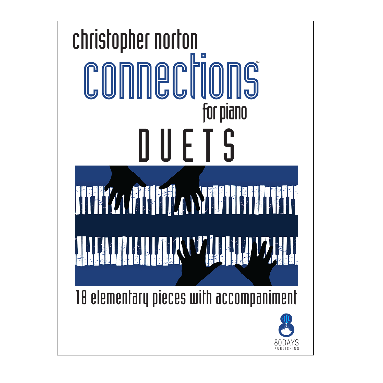 Connections for piano duets: 18 elementary pieces with accompaniment