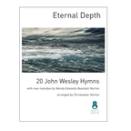 Wesley - Eternal Depth: 20 John Wesley Hymns