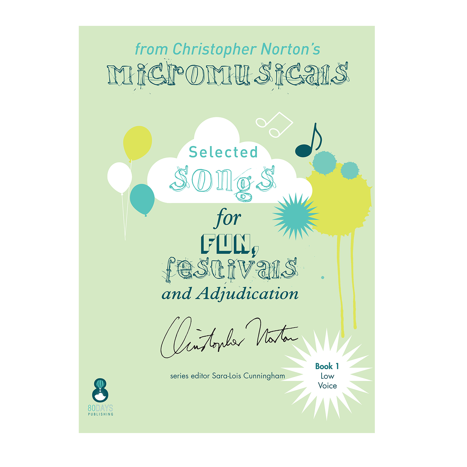 Selected songs from Christopher Norton's Micromusicals Book 1 Low Voice