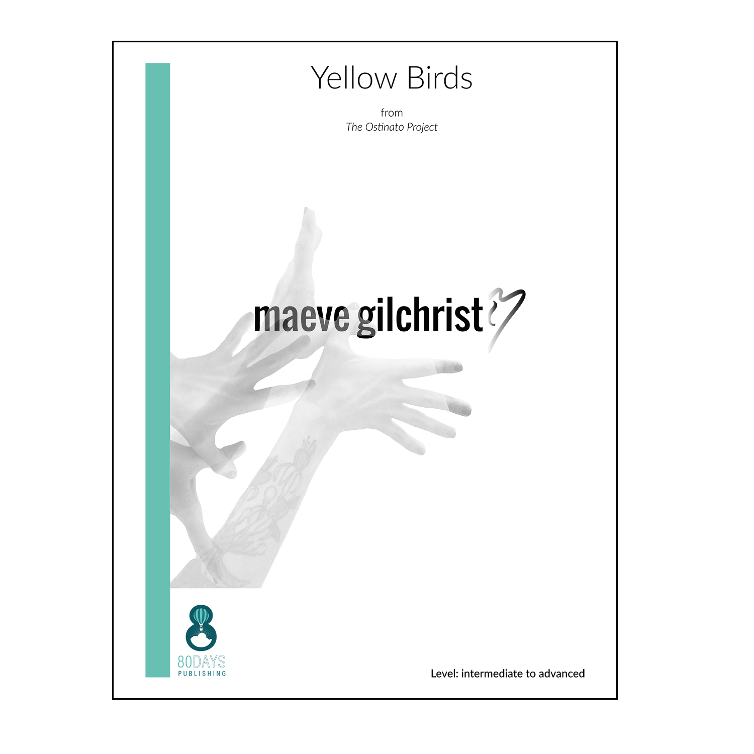 Maeve Gilchrist - Yellow Birds from The Ostinato Project