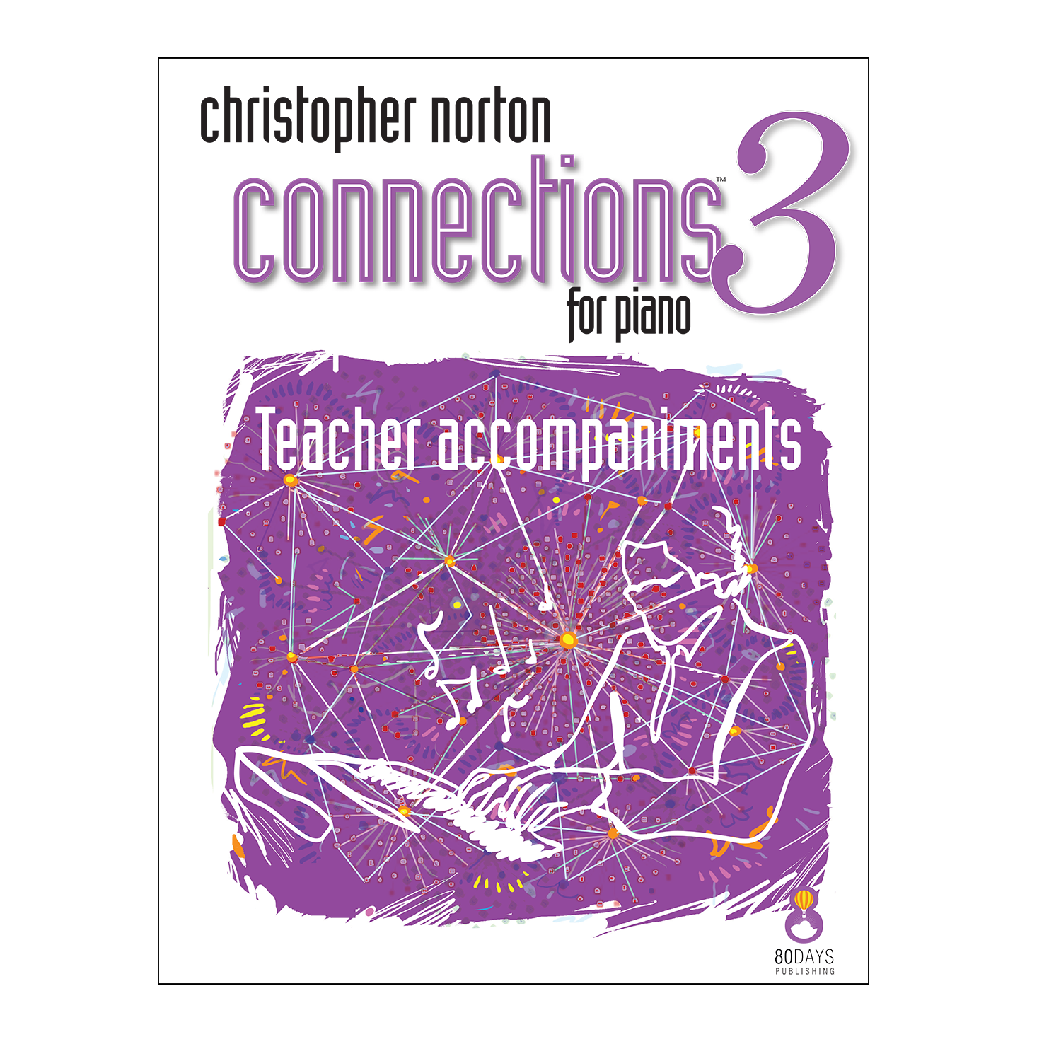 Christopher Norton Connections for Piano 3: Teacher Accompaniments