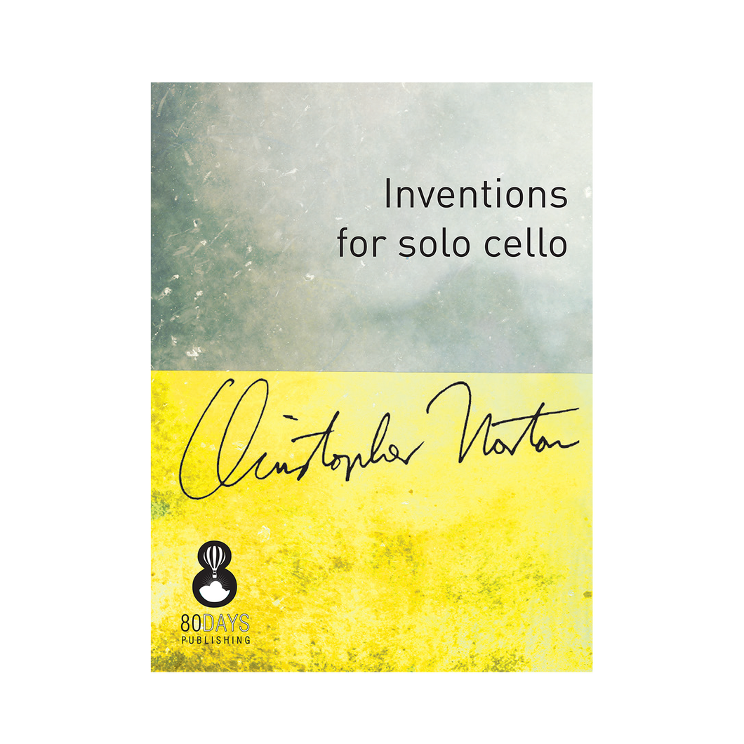 Christopher Norton - Inventions for solo cello