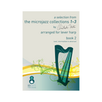 Christopher Norton - a selection from the microjazz collections 1-3 arr. for lever harp book 2