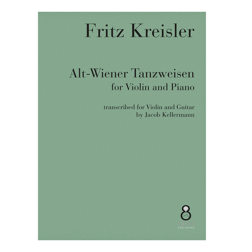 Fritz Kreisler - Alt-Wiener Tanzweisen transcribed for Violin and Guitar